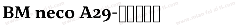 BM neco A29字体转换